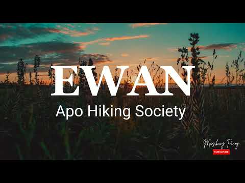 EWAN - Apo Hiking Society | Lyric Video