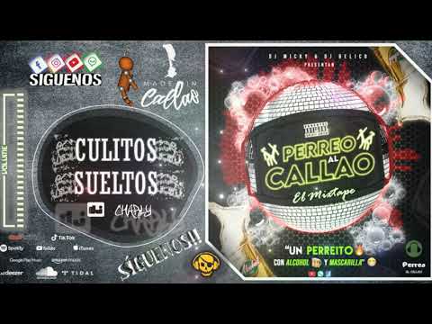 365. Culitos Sueltos - DJ Charly (Chriz LaKruz) [Perreo Al Callao - Mixtape]