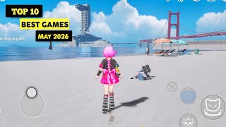 Top 10 New Best Games For Android & iOS May 2026 || High Graphics