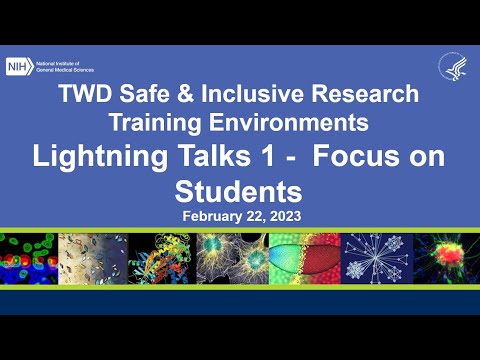 TWD Safe & Inclusive Research Training Environments: Lightning Talks 1 -  Focus on Students