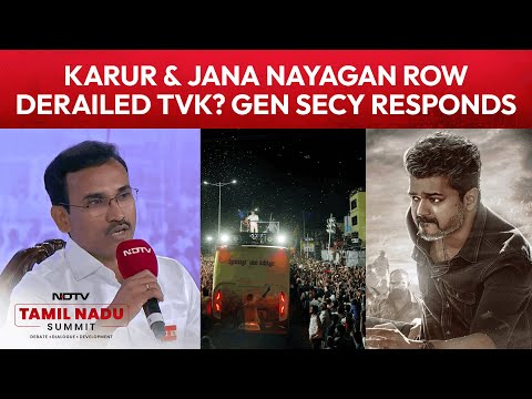 TN Polls | Did Karur Tragedy & Jana Nayagan Row Derail TVK Campaign? TVK Gen Secy Responds