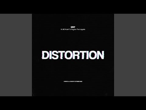 Distortion (feat. MC KushT & Psycho The Linguist)