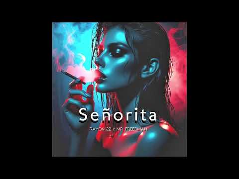 Rayon 22 x Mr. Freedman - Señorita