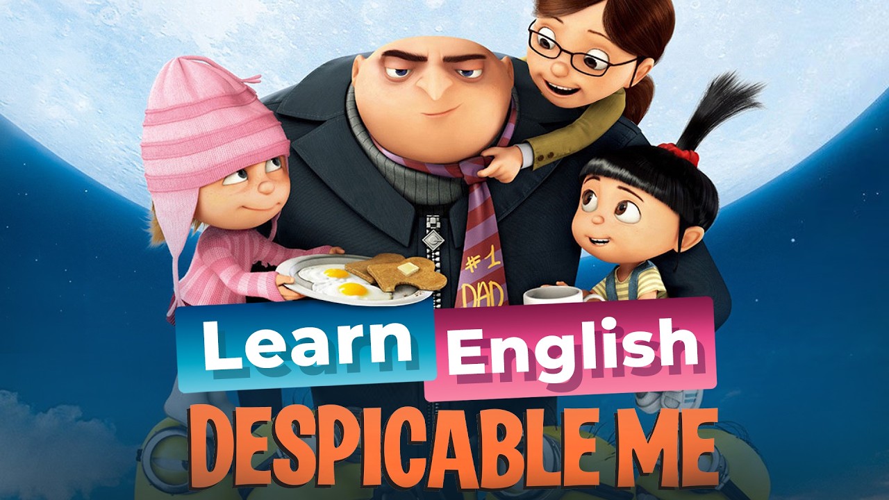 Learn English with DESPICABLE ME