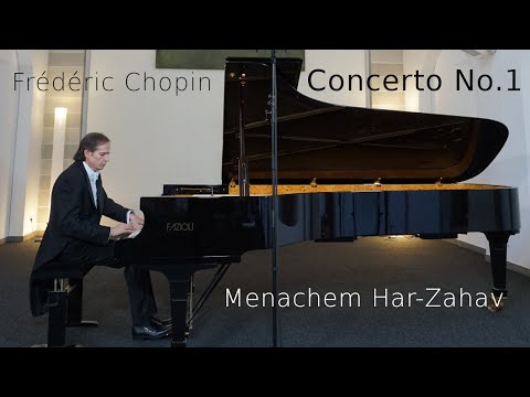 Chopin Piano Concerto No. 1 (Klavierkonzert Nr. 1) - Menachem Har-Zahav, solo piano, Fazioli F308