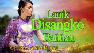 Download lagu Chika Andriani • Lauik Disangko Batitian mp3