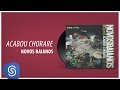 Novos Baianos - Acabou Chorare (Acabou Chorare) [Áudio Oficial]
