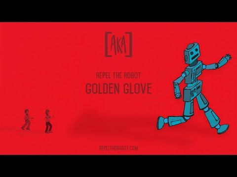 repel the robot - Golden Glove [ OFFICIAL AUDIO ]