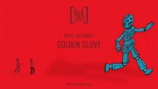 repel the robot - Golden Glove [ OFFICIAL AUDIO ]