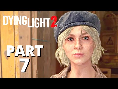 DYING LIGHT 2 PS4 Gameplay Walkthrough Part 7 - No Commentary (FULL GAME)