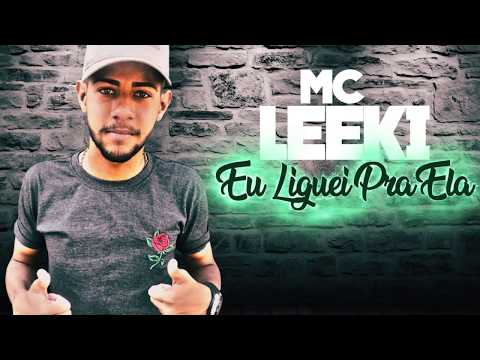 MC Leeki - Eu Liguei Pra Ela [ LP Produções ] (Lyric Vídeo)