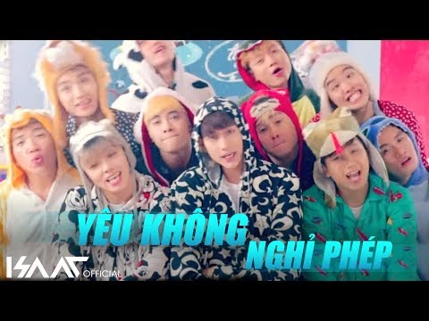 Yêu Không Nghỉ Phép | ISAAC ft. OnlyC | Official MV