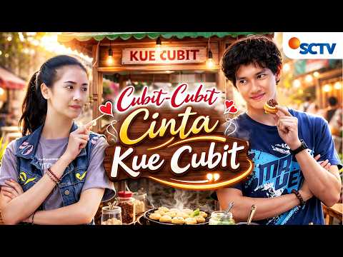 FULL FTV SCTV Cubit-Cubit Cinta Kue Cubit | Hardi Fadhillah & Nadia Arina