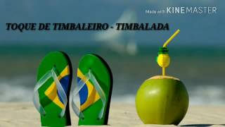TOQUE DE TIMBALEIRO - TIMBALADA