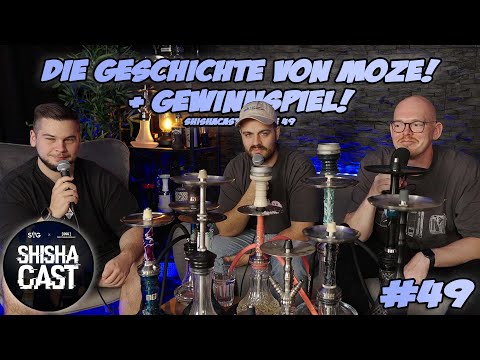 Die Geschichte von Moze! + Gewinnspiel! - ShishaCast Episode 49