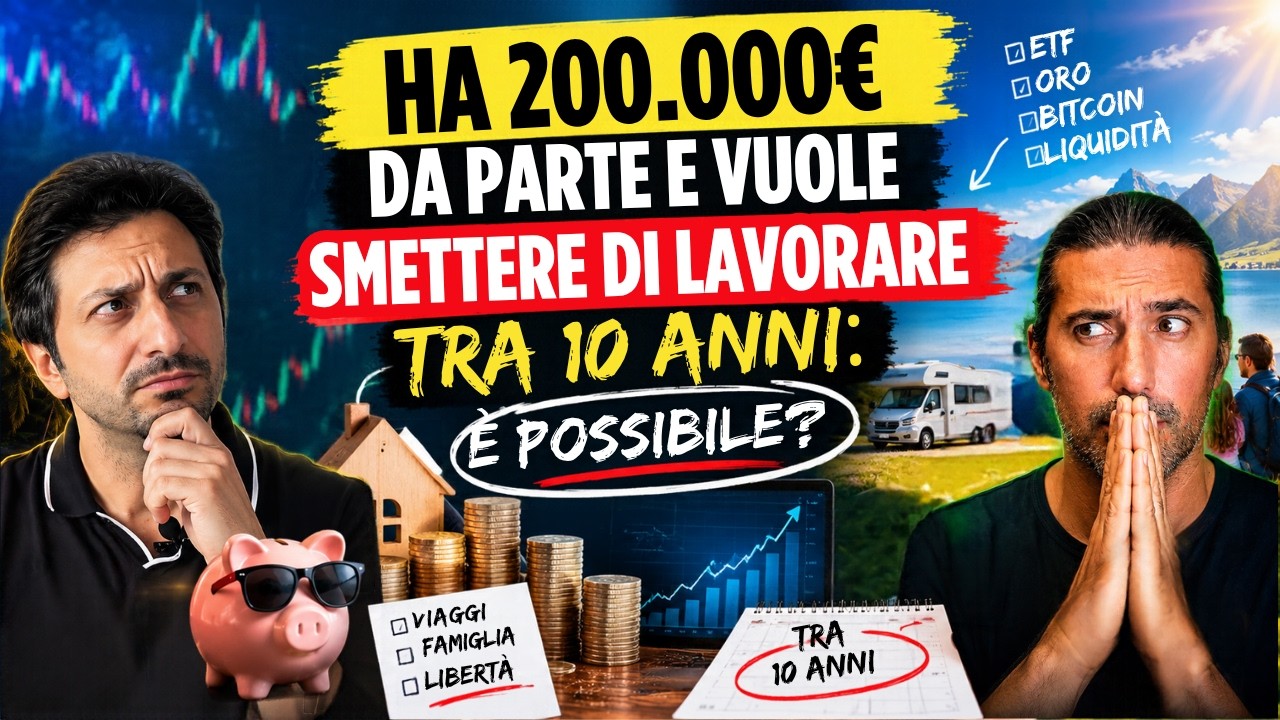 Ha 200.000€ da parte e vuole smettere di lavorare tra 10 anni: è possibile?