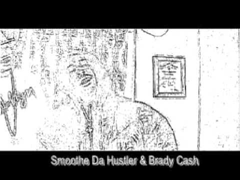 Smoothe Da Hustler & Brady Cash