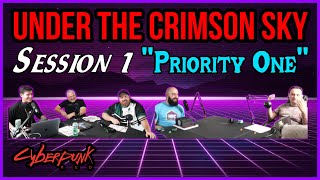 Priority One - Under The Crimson Sky Episode 1. A Cyberpunk Red Actual Play