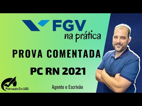 Prova comentada Português FGV / PC RN 2021 Agente e Escrivão