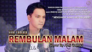 Download lagu Rembulan Malam – Evie Tamala (Cover Andi Gayo91) | Versi Sendu & Penuh Penghayatan mp3