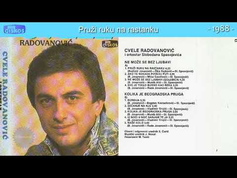 Svetomir Radovanovic Cvele - Pruzi ruku na rastanku - (Audio 1988)