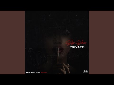 Private (feat. ILLYEL Bicsby)