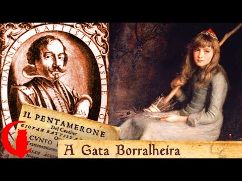 A GATA BORRALHEIRA - Giambattista Basile - Conto da coletânea "O Pentamerão" (1634) (Cinderela)