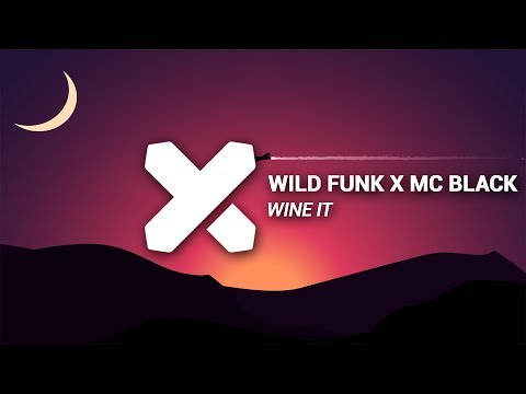 Wild Funk X MC Black - Wine It