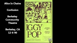Alice In Chains - Confusion - Berkeley Community Theatre - Berkeley, CA - 12-6-90