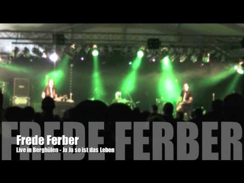 frede ferber - Ja ja - Live in Berghhülen