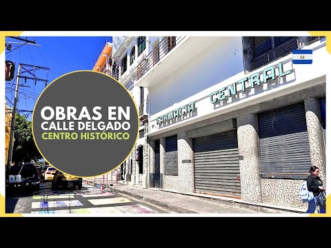 Los edificios intervenidos en CALLE DELGADO del CENTRO HISTÓRICO DE SAN SALVADOR - EL SALVADOR 2026