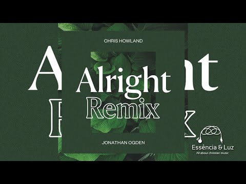 Jonathan Ogden - Alright (Remix) ft. Chris Howland