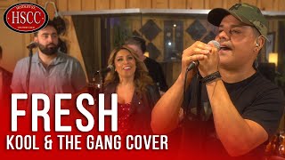 &#39;Fresh&#39; (KOOL &amp; THE GANG) Song Cover by The HSCC | Feat Alex Castillo | R&amp;B | Soul