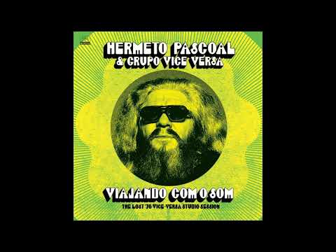 Hermeto Pascoal - Casinha Pequenina (from the Lost '76 Vice-Versa Studio Session)