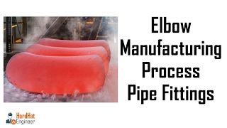Elbow Manufacturing Process