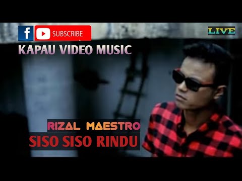 Rizal Maestro - Siso Siso Rindu