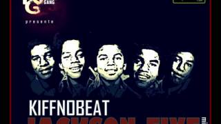 Kiff No Beat - Jackson Five (Jackson Five Mixtape)