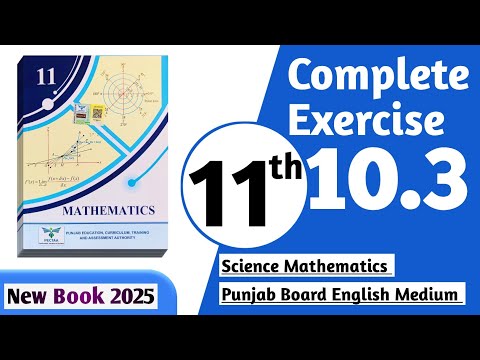 11 class math new book 2025 exercise 10.3 || PCTB || 11 class math exercise 10.3 complete | New book