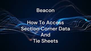 How to Access Section Corner Data and Tie Sheets - Beacon GIS