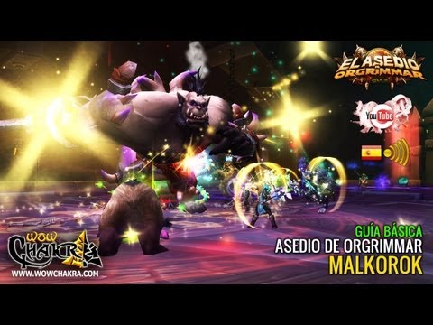 Guía básica Malkorok - Asedio de Orgrimmar Parche 5.4 (ES)