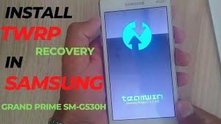 how to install twrp custom recovery on Samsung grand prime SM-g530h twrp recover instal krne k trika