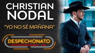 Christian Nodal - Yo No Sé Mañana | Música Popular con Letra