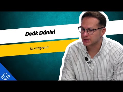Pirkadat: Deák Dániel – Új világrend