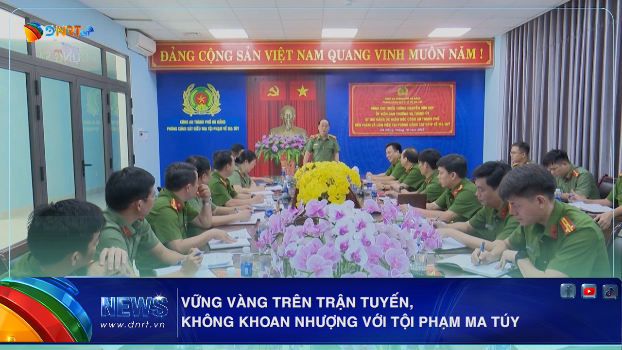 VỮNG VÀNG TRÊN TRẬN TUYẾN, KHÔNG KHOAN NHƯỢNG VỚI TỘI PHẠM MA TÚY