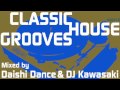Daishi Dance - Classic House Grooves (Continuous ...