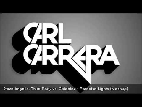 Steve Angello & Third Party vs. Coldplay - Paradise Lights (Carl Carrera Mashup)