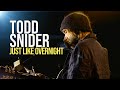 Todd Snider "Just Like Overnight"