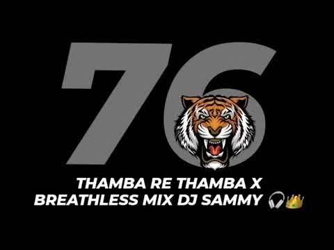 𝐓𝐇𝐀𝐌𝐁𝐀 𝐑𝐄 𝐓𝐇𝐀𝐌𝐁𝐀 𝐗 𝐁𝐑𝐄𝐀𝐓𝐇𝐋𝐄𝐒𝐒 𝐌𝐈𝐗 🎧👑  𝐃𝐉 𝐒𝐀𝐌𝐌𝐘 76 #djsammy #unreleased #viral #akkalkot