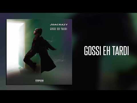 Jdacrazy - Gossi Eh Tardi (Official Audio) [Prod. 2A Beatz]