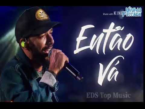Unha Pintada - Então Vá [Música Nova]
